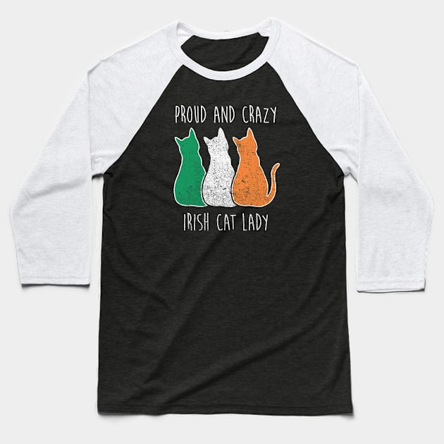 PROUD AND CRAZY IRISH CAT LADY Baseball T-Shirt by Tamnoonog